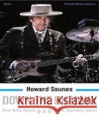 Down the Highway Howard Sounes 9788074927270