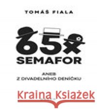 65x SEMAFOR Tomáš Fiala 9788074927379