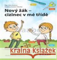 Nový žák-cizinec v mé třídě Zuzana Slánská 9788074964442