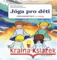 Jóga pro děti Petra Šolcová 9788074965159