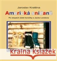 Americká snídaně Jaroslav Kratěna 9788074971594