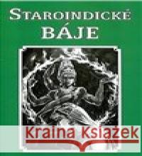 Staroindické báje Aleš Čuma 9788074974168