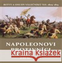 Napoleonovi protivníci Jiří Kovařík 9788074975134