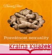 Posvátnost sexuality Daniel Odier 9788075001283