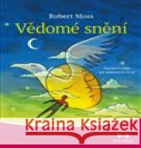 Vědomé snění Robert Moss 9788075001658