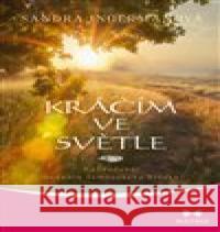 Kráčím ve světle Sandra Ingermanová 9788075003898 Maitrea