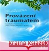 Provázení traumatem Laura van Dernoot Lipsky 9788075005052