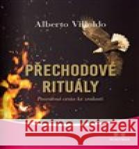 Přechodové rituály Alberto Villoldo 9788075005083