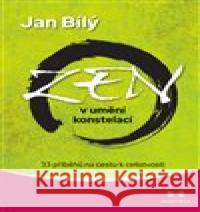 Zen v umění konstelací Jan Bílý 9788075005335 MAITREA inspirace srdcem