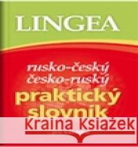 Rusko-český, česko-ruský praktický slovník kolektiv autorů 9788075082442 Lingea