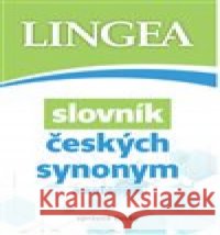 Slovník českých synonym a antonym kolektiv autorů 9788075082718 Lingea
