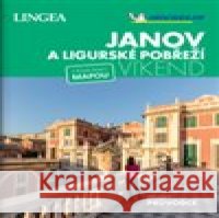 Janov a Ligurské pobřeží - Víkend kolektiv autorů 9788075083876 Lingea