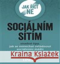 Jak říct ne sociálním sítím Chloe Ramsden 9788075086730