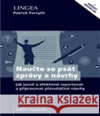 Naučte se psát zprávy a návrhy Patrick Forsyth 9788075087195 Lingea