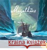 Magalhaes - Až na kraj světa Bastien Orenge 9788075088161