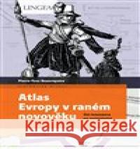 Atlas Evropy v raném novověku Pierre-Yves Beaurepaire 9788075088369