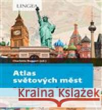 Atlas světových měst Charlotte Ruggeri 9788075088383 Lingea