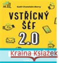 Vstřícný šéf 2.0 Gaël Chatelain-Berry 9788075089304