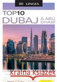 Dubaj a Abú Dhabí - TOP 10 kolektiv autorů 9788075089403 Lingea