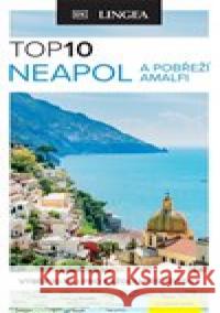 Neapol a pobřeží Amalfi - TOP 10 kolektiv autorů 9788075089441 Lingea