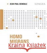 Homo migrans Jean-Paul Demoule 9788075089618