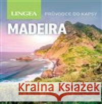 Madeira - Průvodce do kapsy kolektiv autorů 9788075089816 Lingea
