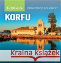 Korfu - Průvodce na cesty kolektiv autorů 9788075089984 Lingea