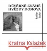 Důvěrně známé hvězdy domova Stanislav Struhar 9788075111845