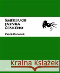 Šmírbuch jazyka českého Patrik Ouředník 9788075112316 Volvox Globator