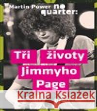 No Quarter -  Tři životy Jimmyho Page Martin Power 9788075114532 Volvox Globator