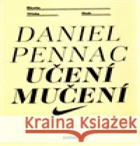 Učení mučení Daniel Pennac 9788075150011