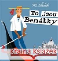 To jsou Benátky Miroslav Šašek 9788075150141