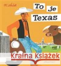 To je Texas Miroslav Šašek 9788075151148 Baobab