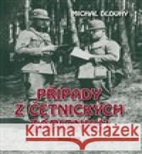 Případy z četnických zápisníků Michal Dlouhý 9788075170484 Pragoline
