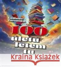 100 úletů letem tu Ladislav Červenka 9788075170637