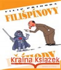Filišpínovy příhody Filip Příhoda 9788075200389 Beletris