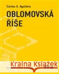 Oblomovská říše Carlos A. Aguilera 9788075212320