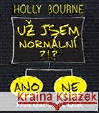 Už jsem normální?!? Holly  Bourne 9788075293381