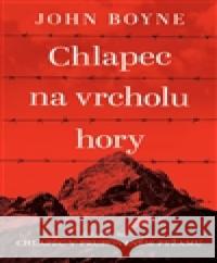 Chlapec na vrcholu hory John Boyne 9788075293947 Brio