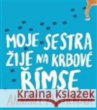 Moje sestra žije na krbové římse Annabel Pitcherová 9788075293954 Slovart