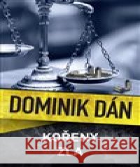 Kořeny zla Dominik Dán 9788075294753 Slovart