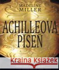 Achilleova píseň Madeline Millerová 9788075297778