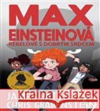 Max Einsteinová: Rebelové s dobrým srdcem Chris Grabenstein 9788075299727