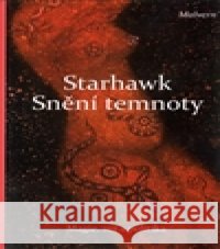 Snění temnoty Starhawk 9788075300102