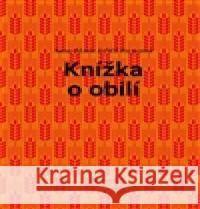 Knížka o obilí Will Freyer 9788075300300