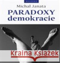 Paradoxy demokracie Michal Janata 9788075301000 Malvern