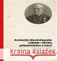 Antonín Skočdopole (1828–1919), předchůdci a žáci Tomáš Veber 9788075301536