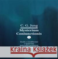 Mysterium Coniunctionis I. Carl Gustav Jung 9788075301574