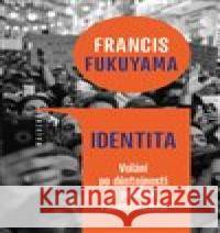 Identita Francis Fukuyama 9788075301765 Malvern