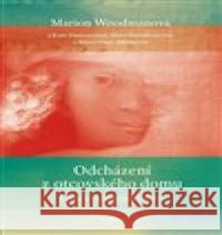 Odcházení z otcovského domu Marion Woodmanová 9788075302243 Malvern